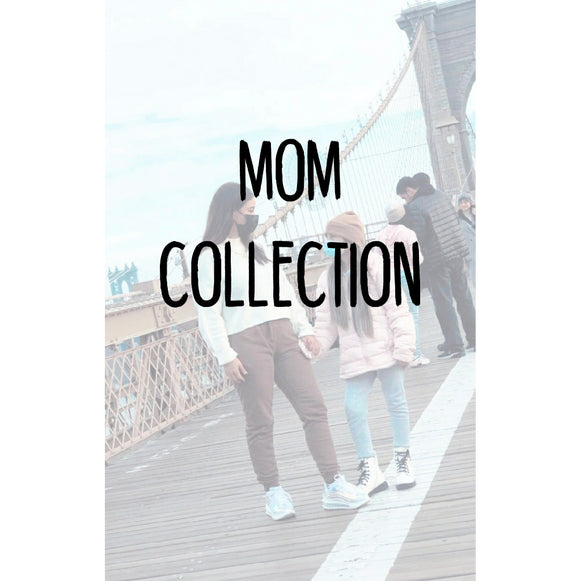 Mom Collection